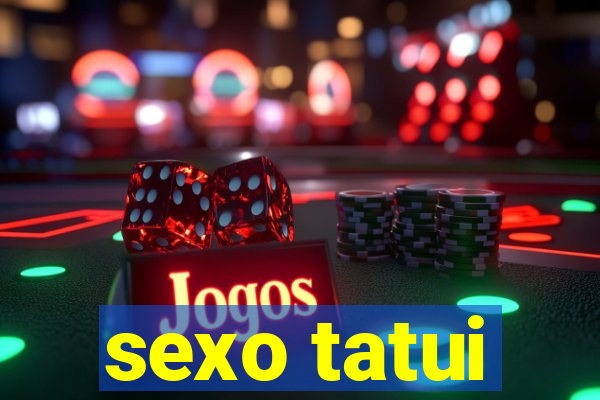 sexo tatui